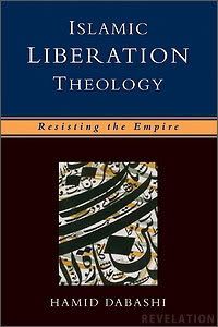 Islamic Liberation Theology: Resisting the Empire